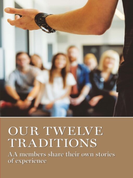 Title details for Our Twelve Traditions by AA Grapevine - Available